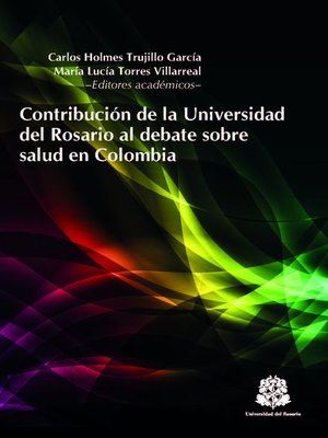 cover image of Contribución de la Universidad del Rosario al debate sobre salud en Colombia
